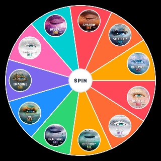 Random Shatter Me Books Wheel