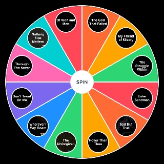 Spin the Wheel: Metallica Metallica. Black Album