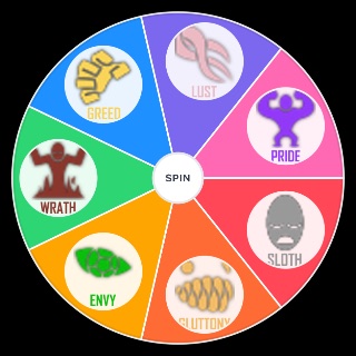 Spin the Wheel: 7 Deadly Sins (Actual sins)